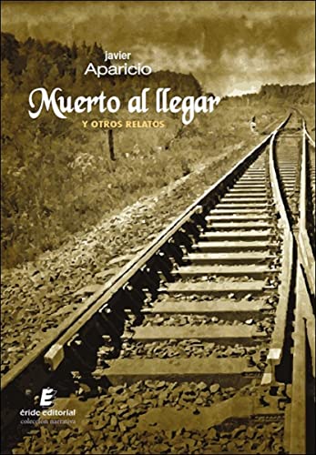 Imagen de archivo de MUERTO AL LLEGAR Y OTROS RELATOS. a la venta por KALAMO LIBROS, S.L.