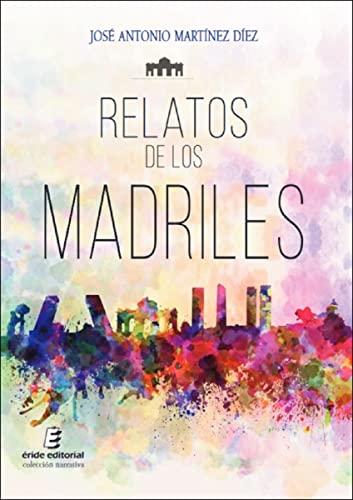 Stock image for RELATOS DE LOS MADRILES. for sale by KALAMO LIBROS, S.L.