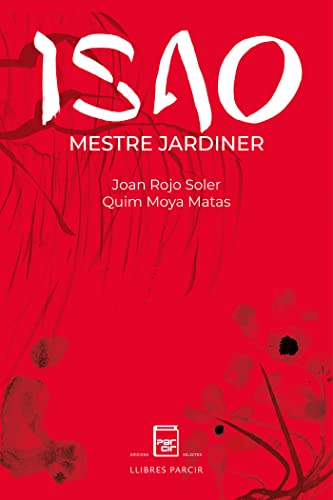 Stock image for Isao, Mestre Jardiner for sale by Hamelyn