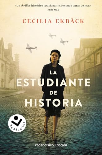 Stock image for La estudiante de historia / The Historians: A Thrilling Novel of Conspiracy and Intrigue During World War II (Spanish Edition) [Paperback] EKBACK, CECILIA for sale by Lakeside Books