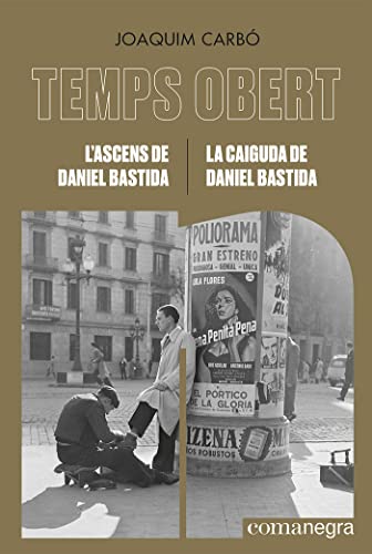 Stock image for L'ascens de Daniel Bastida / La caiguda de Daniel Bastida: Temps Obert XIV-XV (Narratives, Band 16) for sale by medimops