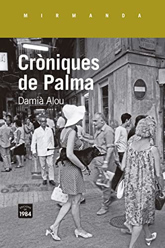 Imagen de archivo de Crniques de Palma (Mirmanda, Band 233) a la venta por medimops