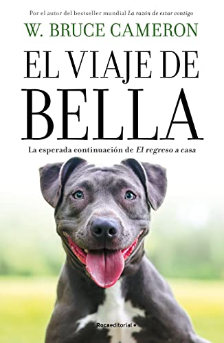 Stock image for El viaje de Bella/ A Dog`s Courage (El regreso a Casa/ A Dog`s Way Home, 2) for sale by Buchpark