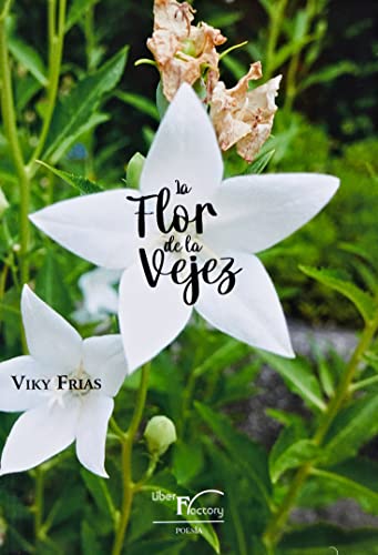 9788418874451: La Flor de la Vejez (SIN COLECCION)