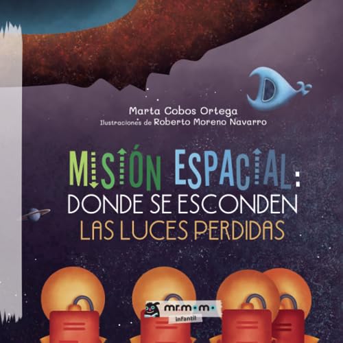 Imagen de archivo de Misin espacial: donde se esconden las luces perdidas Tapa Blanda (Spanish Edition) a la venta por GF Books, Inc.