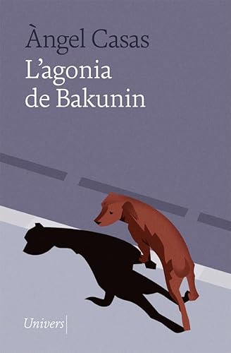 Stock image for L'agonia de Bakunin (Univers, Band 106) for sale by medimops