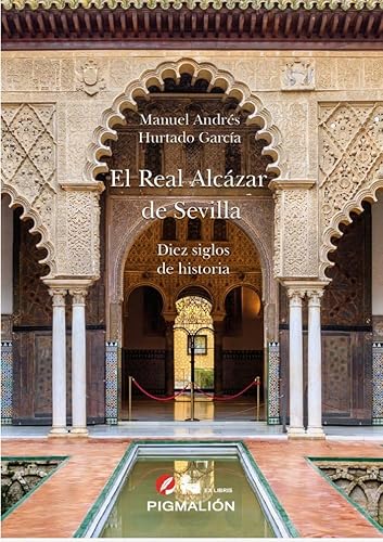 Beispielbild fr EL REAL ALCZAR DE SEVILLA. DIEZ SIGLOS DE HISTORIA zum Verkauf von Antrtica