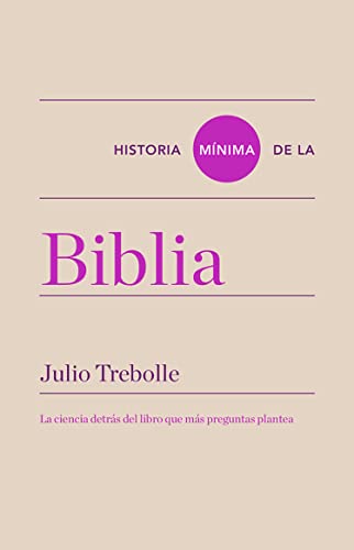 Imagen de archivo de Historia mnima de la Biblia (Historias mnimas) a la venta por medimops