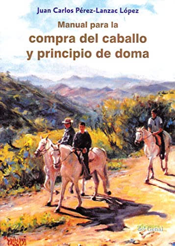 Imagen de archivo de Manual para la compra del caballo y principio de doma a la venta por Agapea Libros