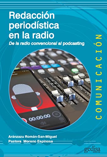 9788418914119: Redaccin periodstica en la radio; De la radio convencional al podcasting: 500488 (Comunicacin)