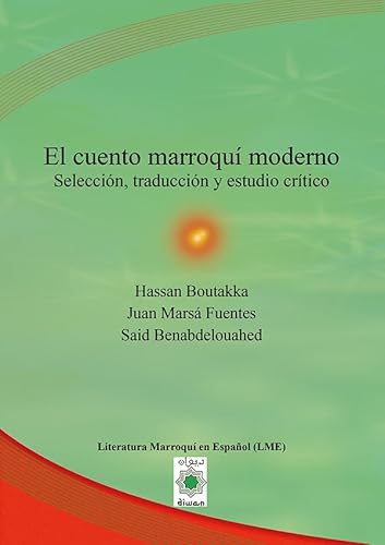 9788418922312: El cuento marroqu moderno: Seleccin, traduccin y estudio crtico