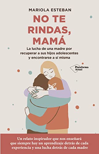 Stock image for No te rindas mamá (Spanish Edition) for sale by ThriftBooks-Dallas