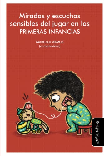 9788418929540: Miradas y escuchas sensibles del jugar en las primeras infancias (Primera infancia) (Spanish Edition)