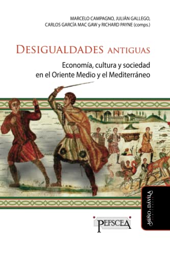 Stock image for Desigualdades antiguas: Economa, cultura y sociedad en el Oriente medio y el Mediterrneo for sale by GreatBookPrices