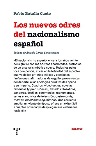 9788418932106: Los nuevos odres del nacionalismo español (Trea Ensayos)