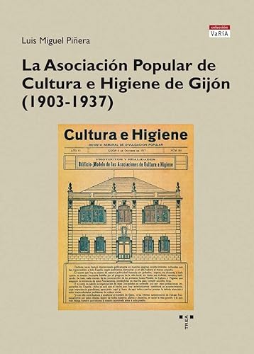 Stock image for La Asociacin Popular de Cultura e Higiene de Gijn (1903-1937) for sale by AG Library