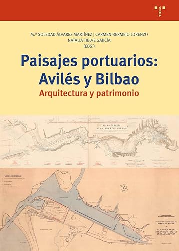 Imagen de archivo de Paisajes portuarios: Avils y Bilbao: Arquitectura y patrimonio a la venta por AG Library