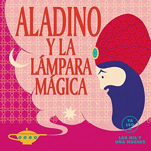 Imagen de archivo de ALADINO Y LA LMPARA MGICA (YA LEO LAS MIL Y UNA NOCHES) a la venta por KALAMO LIBROS, S.L.