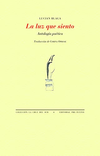 Stock image for LA LUZ QUE SIENTO. ANTOLOGA POTICA for sale by KALAMO LIBROS, S.L.