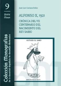 Beispielbild fr ALFONSO X, 1921. CRNICA DEL VII CENTENARIO DEL NACIMIENTO DEL REY SABIO zum Verkauf von Hiperbook Espaa