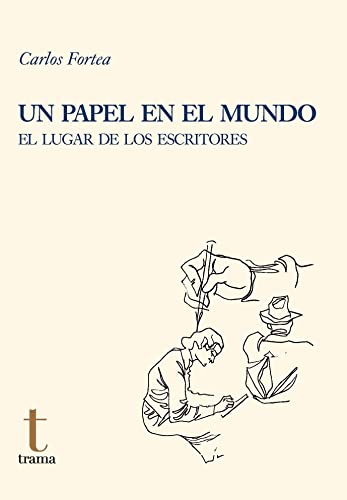 Stock image for Un papel en el mundo: El lugar de los escritores (Tipos mviles, Band 37) for sale by medimops