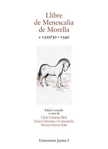 Imagen de archivo de Llibre de Menescalia de Morella c. 1320/30 - 1340 a la venta por Hilando Libros