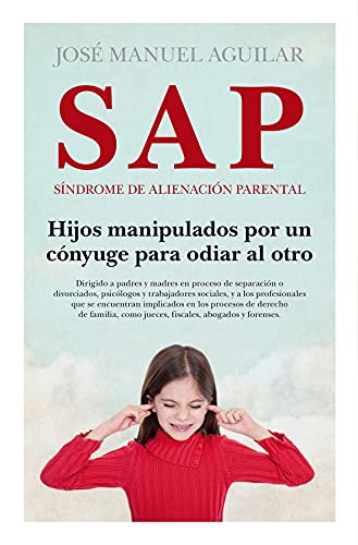 Stock image for S.A.P (LEB) SNDROME DE ALIENACIN PARENTAL for sale by Siglo Actual libros