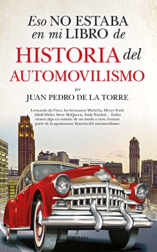 Imagen de archivo de ESO NO ESTABA EN MI LIBRO DE HISTORIA DEL AUTOMOVILISMO. a la venta por KALAMO LIBROS, S.L.