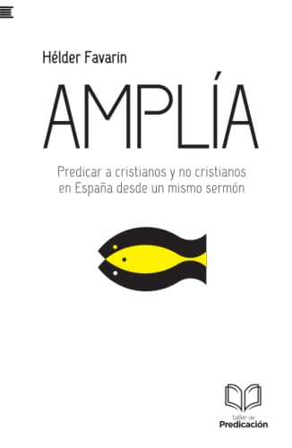 Imagen de archivo de Ampla: Predicar a cristianos y no cristianos en Espaa desde un mismo sermn (Spanish Edition) a la venta por GF Books, Inc.