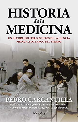 9788418965869: Historia de la medicina: Un recorrido por los hitos de la ciencia mdica a lo largo del tiempo