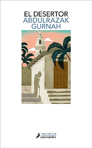 Stock image for El desertor. Premio Nobel de Literatura 2021 / Desertion (Spanish Edition) [Paperback] Gurnah, Abdulrazak for sale by Lakeside Books