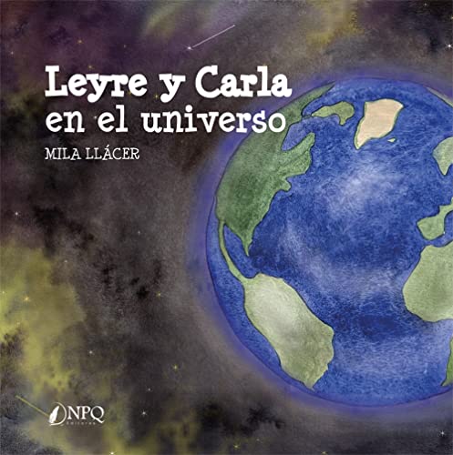 Stock image for LEYRE Y CARLA EN EL UNIVERSO. for sale by KALAMO LIBROS, S.L.