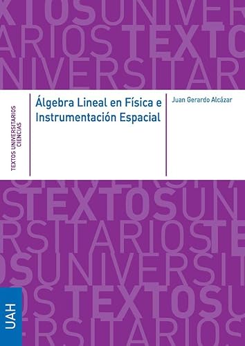 Beispielbild fr LGEBRA LINEAL EN FSICA E INSTRUMENTACIN ESPACIAL. zum Verkauf von KALAMO LIBROS, S.L.