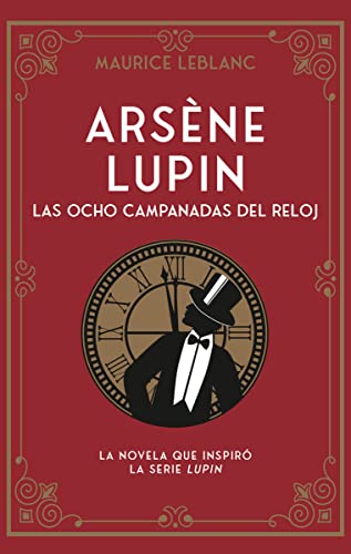 Stock image for Arsne Lupin las ocho campanadas del reloj / The Eight Strokes of the Clock for sale by Revaluation Books