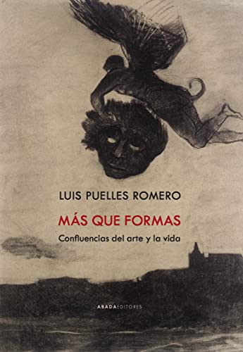 Imagen de archivo de MS QUE FORMAS. CONFLUENCIAS DEL ARTE Y LA VIDA a la venta por KALAMO LIBROS, S.L.