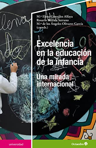 Stock image for EXCELENCIA EN LA EDUCACION DE LA INFANCIA. UNA MIRADA INTERNACIONAL for sale by KALAMO LIBROS, S.L.