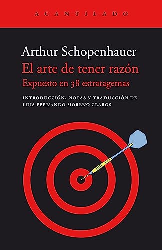 Beispielbild fr El arte de tener raz=n: La dialTctica erfstica (Spanish Edition) [Paperback] Schopenhauer, Arthur and Moreno Claros, Luis Fernando zum Verkauf von Lakeside Books