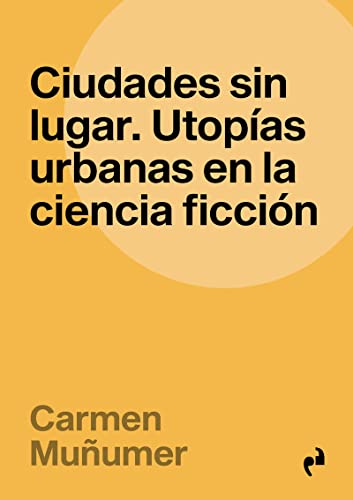 Imagen de archivo de Ciudades sin lugar a la venta por Agapea Libros