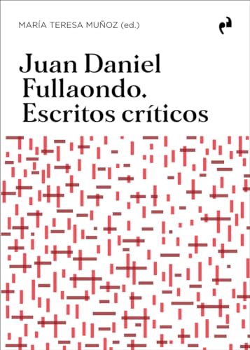 9788419050892: JUAN DANIEL FULLAONDO. ESCRITOS CRTICOS (ARQUITECTURA)