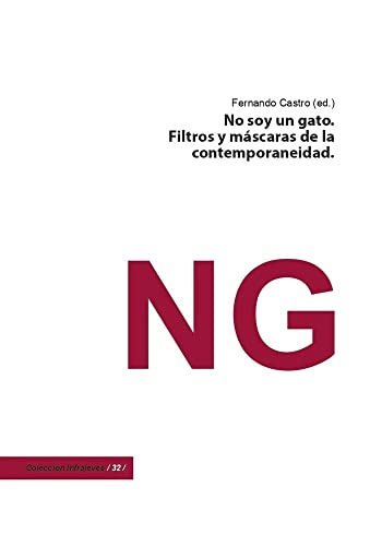 Beispielbild fr NO SOY UN GATO. FILTROS Y MSCARAS DELA CONTEMPORANEIDAD. zum Verkauf von KALAMO LIBROS, S.L.