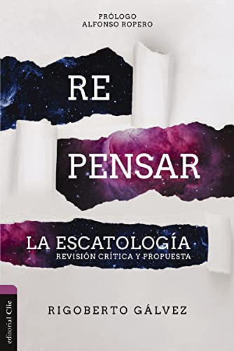Stock image for Repensar la Escatologfa: Revisi=n Crftica Y Propuesta (Spanish Edition) [Paperback] G-LVEZ ALVARADO, RIGOBERTO MANUEL for sale by Lakeside Books