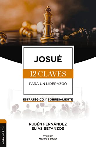 Imagen de archivo de JosuT: Las doce claves para un liderazgo estratTgico y sobresaliente (Spanish Edition) [Paperback] FERN-NDEZ, RUB+N and BETANZOS, EL-AS a la venta por Lakeside Books