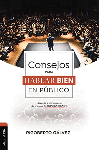 Beispielbild fr Consejos para hablar bien en p blico (Spanish Edition) [Paperback] G-LVEZ ALVARADO, RIGOBERTO MANUEL zum Verkauf von Lakeside Books