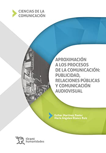 Beispielbild fr APROXIMACIN A LOS PROCESOS DE LA COMUNICACIN: PUBLICIDAD, RELACIONES PBLICAS zum Verkauf von Antrtica