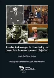 Beispielbild fr JOSEBA AZKARRAGA LIBERTAD Y LOS DERECHOS HUMANOS COMO OBJET zum Verkauf von medimops