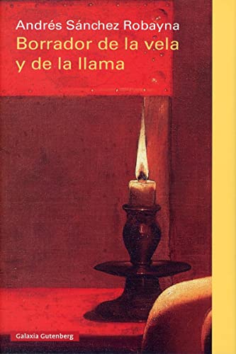 Beispielbild fr Borrador de la vela y la llama (Ensayo) zum Verkauf von medimops