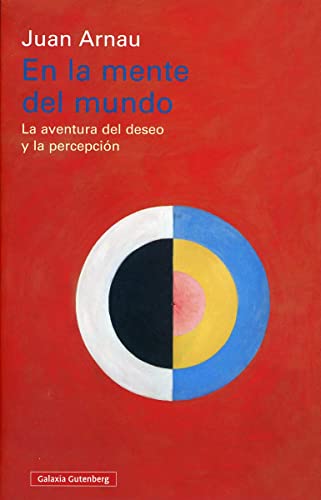 Stock image for En la mente del mundo : la aventura del deseo y la percepcin for sale by Librera Prez Galds