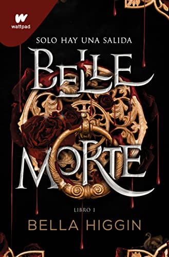 Imagen de archivo de Belle Morte. Libro 1: Un libro de fantasa, romance y vampiros (Wattpad) a la venta por medimops