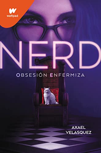 Stock image for Nerd Libro 1: Obsesin Enfermiza / Nerd, Book 1: An Unhealthy Obsession for sale by Blackwell's