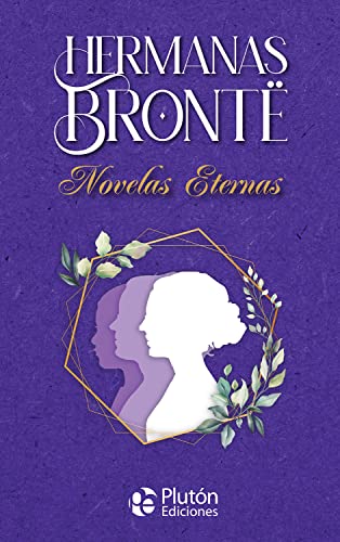 Stock image for HERMANAS BRONTE NOVELAS ETERNAS for sale by Serendipity